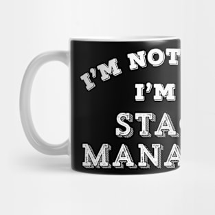 Funny Stage Manager Not Loud Sarcastic Theater Nerd Gift Mug